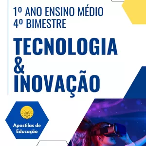 Imagem de capa para o Ebook Tecnologia e Inovação 1º Ano 4º Bimestre (Ensino Médio) - Apostila com Planos de Aula