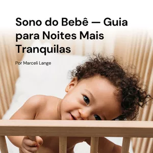 Imagem de capa para o Ebook Sono do Bebê — Guia para Noites Mais Tranquilas