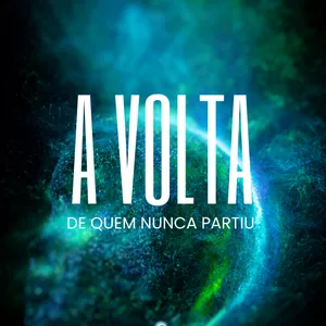 Imagem de capa para o Ebook A Volta de Quem Nunca Partiu