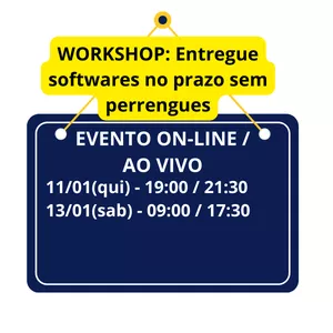 Imagem de capa para o Evento online Workshop ON-LINE:Entregue softwares no prazo sem perrengues
