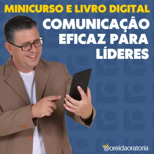 Curso Minicurso e Livro Digital - Comunicação Eficaz para Líderes