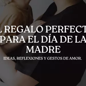 Imagen de portada para Ebook EL REGALO PERFECTO PARA EL DÍA DE LA MADRE: IDEAS, REFLEXIONES Y GESTOS DE AMOR.