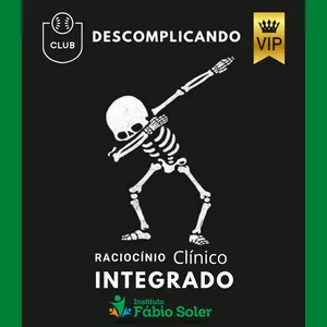 Imagem de capa para o Curso online CLUB - Descomplicando o RCI - Raciocínio Clínico Integrado 