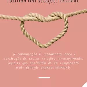 Imagem de capa para o Ebook Como Construir Comunicação Positiva nas Relações Íntimas