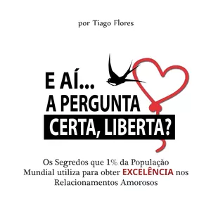 Imagem de capa para o Ebook E aí, a Pergunta Certa, Liberta?
