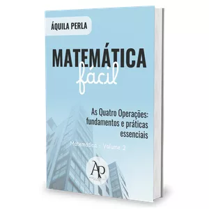 Imagem de capa para o Ebook As Quatro Operações: fundamentos e práticas essenciais.