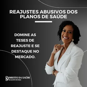 Imagem do curso Reajustes Abusivos dos Planos da Saúde: "Reajuste em Foco"