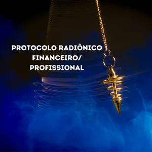 Imagem de capa para o Evento online Protocolos Radiônicos Financeiro e Profissional