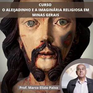 Imagem do curso CURSO O ALEIJADINHO E A IMAGINÁRIA RELIGIOSA EM MINAS GERAIS