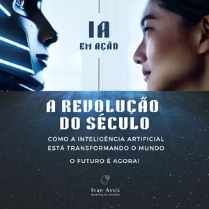 Imagem de capa para o Ebook IA em ação. A revolução do século!