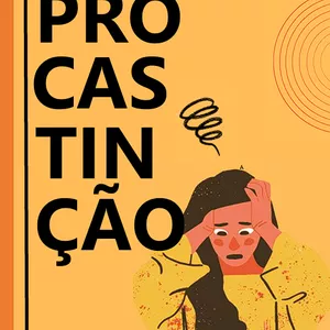 Imagem de capa para o Ebook Como vencer a procrastinação: O Guia Definitivo para a Produtividade
