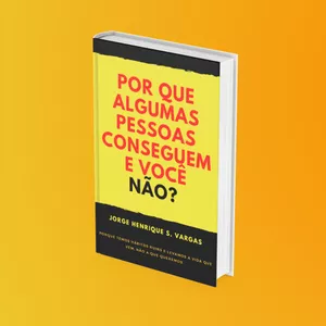 Imagem de capa para o Ebook Por que algumas pessoas conseguem e você não?