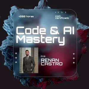 Imagem do curso "Code & AI Mastery: Jornada Completa do Básico ao Avançado com Renan Castro"