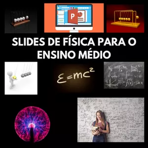 SLIDES DE FÍSICA PARA O ENSINO MÉDIO