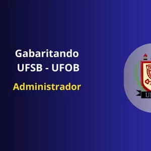 Imagem de capa para o Curso online Gabaritando  UFSB e UFOB - Administrador