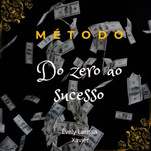 Imagem de capa para o Ebook Método : Do zero ao sucesso, guia prático e aprofundado.