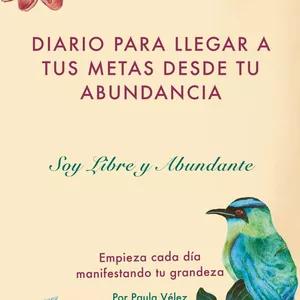 Imagen de portada para Ebook DIARIO PARA LLEGAR A TUS METAS DESDE TU ABUNDANCIA "SOY LIBRE Y ABUNDANTE"