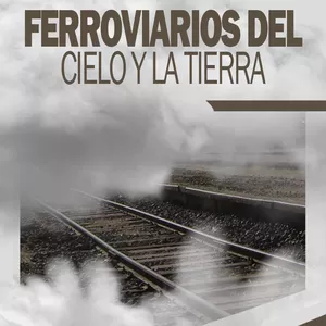 Imagen de portada para Ebook FERROVIARIOS DEL CIELO Y LA TIERRA