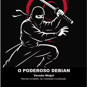 Imagem de capa para o Ebook O Poderoso Debian - versão Ninja 