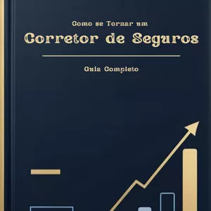 Imagem de capa para o Ebook Como se Tornar um Corretor de Seguros: Guia Completo