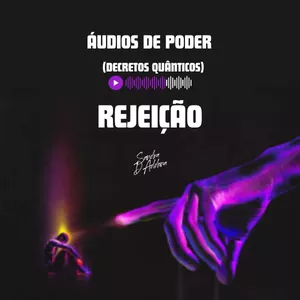 Imagem do curso Áudios de Poder - Rejeição (Decretos Quânticos)