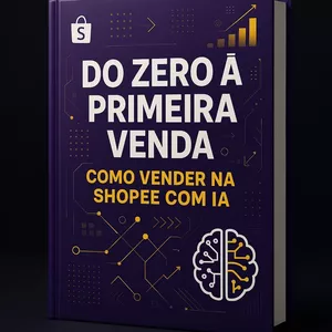 Imagem de capa para o Ebook Do Zero a Primeira Venda Como Vender na Shopee com Inteligência Artificial