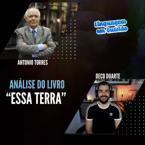 Imagem de capa para o Curso online Análise de "Essa Terra", de Antônio Torres.