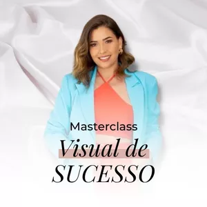 Imagem de capa para o Curso online Masterclass Visual de Sucesso 