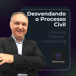 Imagem de capa para o Curso online Desvendando o Processo Civil - Concursos públicos e Exame da OAB