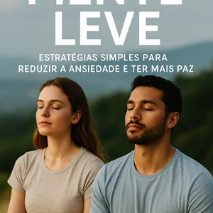 Imagem de capa para o Ebook MENTE LEVE ' Estratégias simples para reduzir a ansiedade e ter mais paz '
