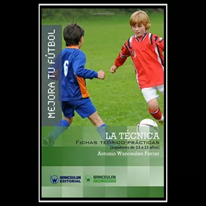 Imagen de portada para Ebook La técnica  -  Fichas teórico - prácticas para jugadores de 13 a 15 años