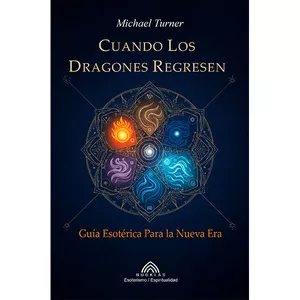 Imagen de portada para Ebook Cuando los Dragones Regresen - Guía Esotérica Para la Nueva Era - Por Michael Turner