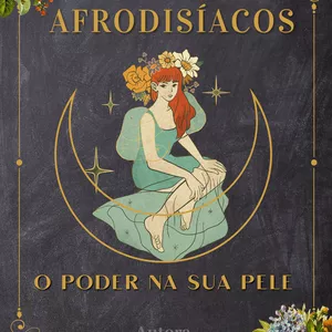 Imagem de capa para o Ebook AFRODISÍACOS o poder na sua pele