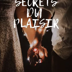 Image de couverture pour le Ebook Les secrets du plaisirs.