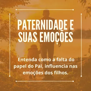 Imagem de capa para o Ebook Paternidade e suas emoções