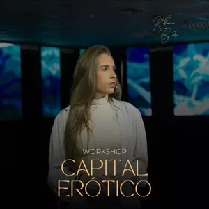 Imagem de capa para o Curso online WORKSHOP CAPITAL ERÓTICO