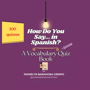 Imagen de portada para Ebook How Do You Say... in Spanish? - A Vocabulary Quiz Book