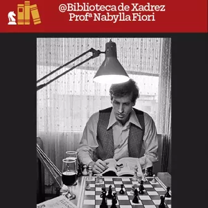 Combo 8 E-books: Melhores Partidas de Bobby Fischer - Nabylla Fiori