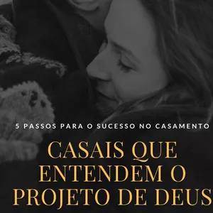 Imagem de capa para o Curso online Casais que Entendem o Projeto de Deus