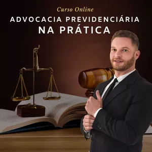 Imagem de capa para o Curso online Advocacia previdenciária na prática 
