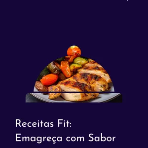 Imagem de capa para o Ebook Receitas Fit : Emagreça Com Sabor + BRINDE