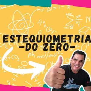 Imagem de capa para o Curso online ESTEQUIOMETRIA DO ZERO - Prof. Cláudio Perdigão