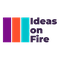 Ideas on Fire