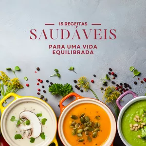 Imagem de capa para o Ebook 15 Receitas Saudáveis para uma Vida Equilibrada