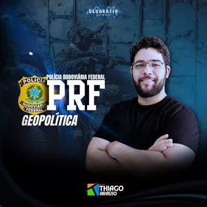 Imagem de capa para o Curso online PRF - GEOPOLÍTICA / PROF THIAGO ARAÚJO 