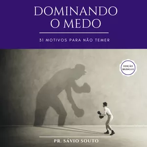 Imagem de capa para o Ebook Dominando O Medo: 31 Motivos Para Não Temer