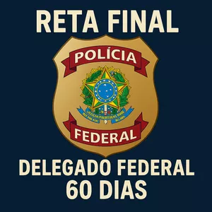 Imagem de capa para o Ebook Cronograma Reta Final - Delegado Federal (60 dias)