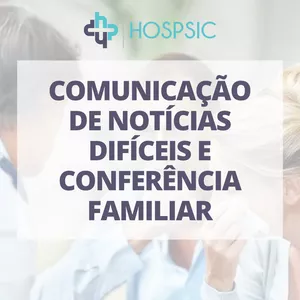 Imagem de capa para o Curso online Comunicação de notícias difíceis e Conferência familiar