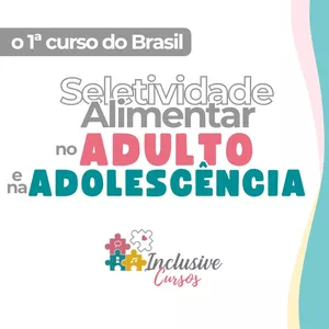 Imagem de capa para o Curso online Estratégias para Seletividade Alimentar no adulto e na adolescência