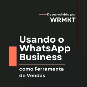 Imagem de capa para o Ebook Usando o WhatsApp Business como Ferramenta de Vendas